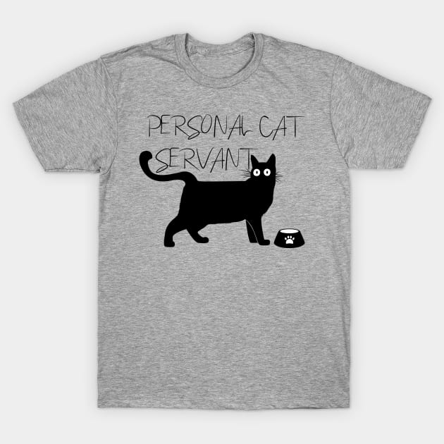 personal cat servant T-Shirt by hadlamcom